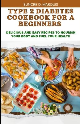 Book cover for Type 2 Diabetes Cookbook for a Beginners