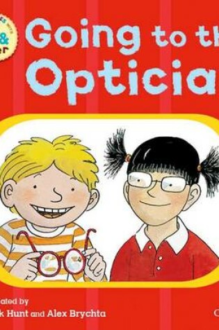 Cover of Oxford Reading Tree: Read With Biff, Chip & Kipper First Experiences Going to the Optician
