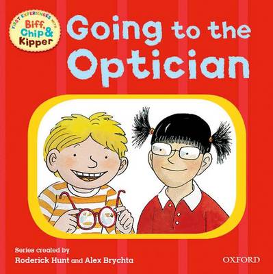 Book cover for Oxford Reading Tree: Read With Biff, Chip & Kipper First Experiences Going to the Optician