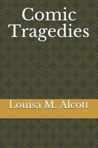 Cover of Comic Tragedies