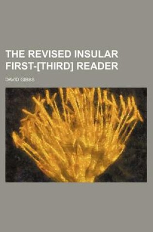 Cover of The Revised Insular First-[Third] Reader