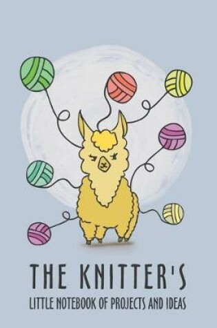 Cover of The knitter's little notebook of projects and ideas