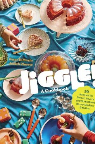 Cover of Jiggle!: A Cookbook