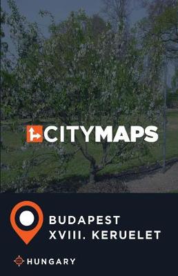 Book cover for City Maps Budapest XVIII. keruelet Hungary