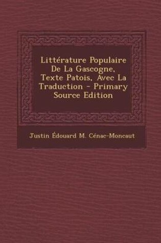 Cover of Litterature Populaire de La Gascogne, Texte Patois, Avec La Traduction