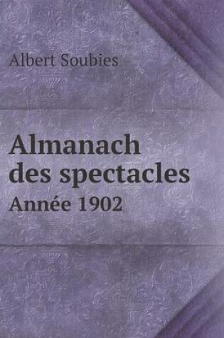 Cover of Almanach des spectacles Année 1902