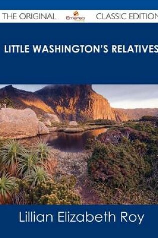 Cover of Little Washington's Relatives - The Original Classic Edition