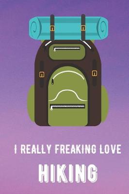 Book cover for I Really Freaking Love Hiking