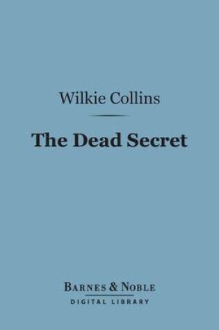Cover of The Dead Secret (Barnes & Noble Digital Library)