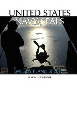 Book cover for United States Navy Seals Weekly Planner 2017