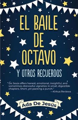 Cover of The Eighth Grade Dance and Other Memories / El Baile de Octavo Y Otros Recuerdos