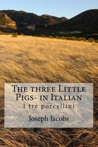 Cover of The three Little Pigs- in Italian