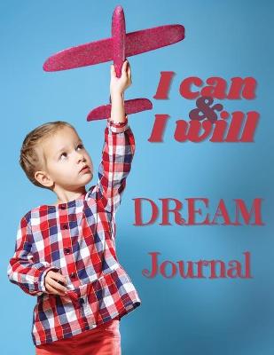 Book cover for I Can and I Will - Dream Journal