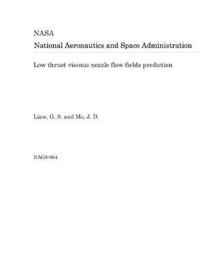 Book cover for Low Thrust Viscous Nozzle Flow Fields Prediction