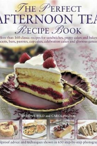 Cover of The Perfect Afternoon Tea Recipe Book