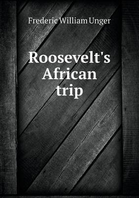 Book cover for Roosevelt's African trip