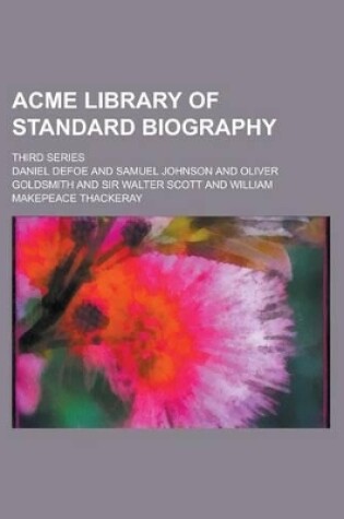 Cover of Acme Library of Standard Biography; Third Series