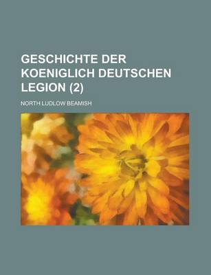 Book cover for Geschichte Der Koeniglich Deutschen Legion (2 )