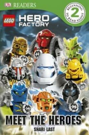 Cover of Lego Hero Factory: Meet the Heroes