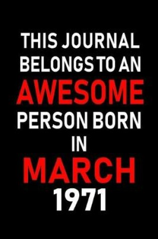 Cover of This Journal Belongs to an Awesome Person Born in March 1971