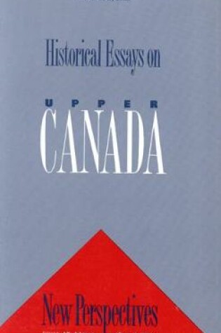 Cover of Historical Essays On Upper Canada