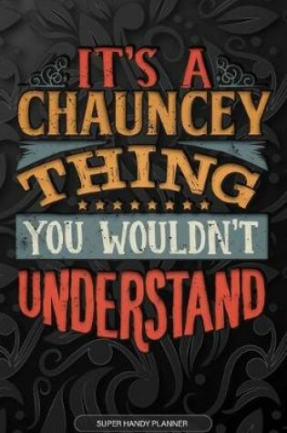 Cover of It's A Chauncey Thing You Wouldn't Understand