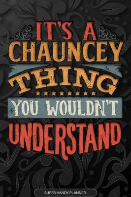 Book cover for It's A Chauncey Thing You Wouldn't Understand