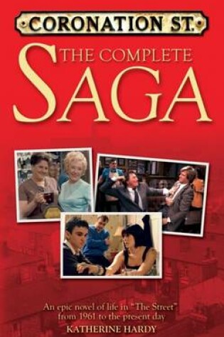 Cover of "Coronation Street": The Complete Saga