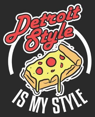 Book cover for Detroit Style Is My Style