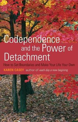 Book cover for Codependence and the Power of Detachment