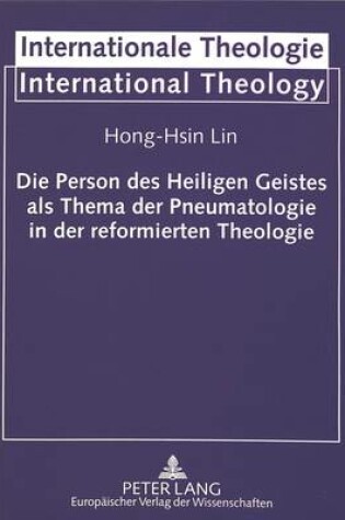 Cover of Die Person Des Heiligen Geistes ALS Thema Der Pneumatologie in Der Reformierten Theologie