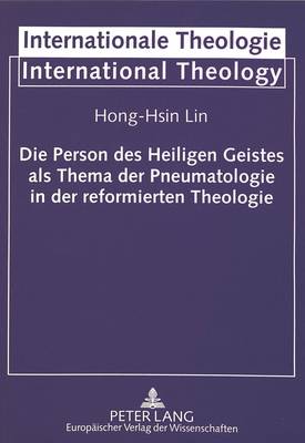 Cover of Die Person Des Heiligen Geistes ALS Thema Der Pneumatologie in Der Reformierten Theologie