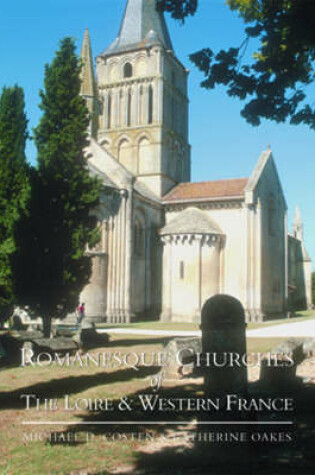 Cover of Romanesque Churches of the Loire and Western France