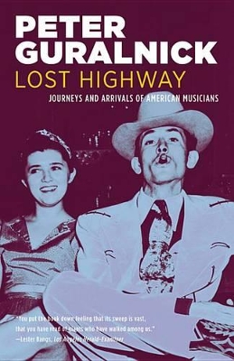 Book cover for Lost Highway: Journeys and Arrivals of American Musicians