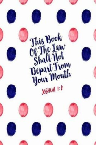 Cover of This Book of the Law Shall Not Depart from Your Mouth