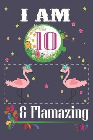 Cover of I'm 10 & Flamazing