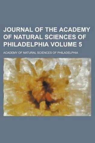 Cover of Journal of the Academy of Natural Sciences of Philadelphia Volume 5