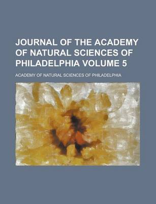 Book cover for Journal of the Academy of Natural Sciences of Philadelphia Volume 5