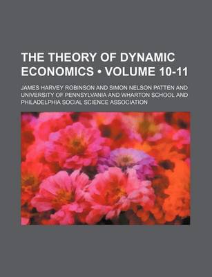 Book cover for Publications of the University of Pennsylvania; Series in Political Economy and Public Law Volume 10-11