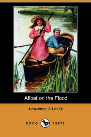 Cover of Afloat on the Flood (Dodo Press)
