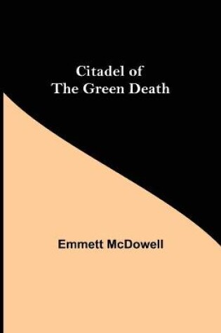 Cover of Citadel of the Green Death