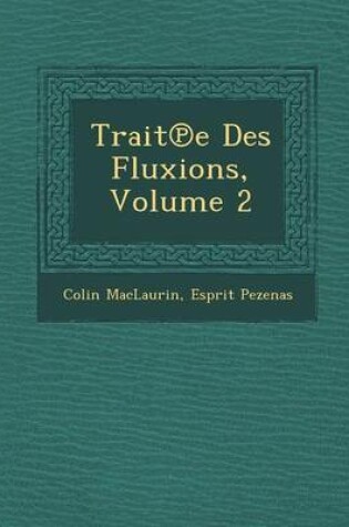 Cover of Trait E Des Fluxions, Volume 2