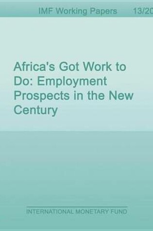 Cover of Africa's Got Work to Do: Employment Prospects in the New Century