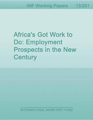 Book cover for Africa's Got Work to Do: Employment Prospects in the New Century