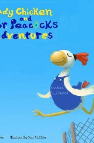 Cover of Lady Chicken and Mr Peacock's Adventures