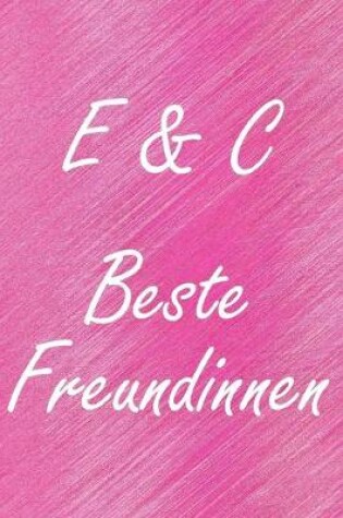 Cover of E & C. Beste Freundinnen