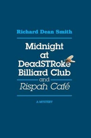 Cover of Midnight at Deadstroke Billiard Club and Rispah Cafe