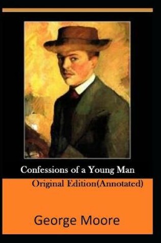 Cover of Confessions of a Young Man-Original Edition(Annotated)