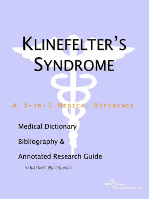 Cover of Klinefelter's Syndrome - A Medical Dictionary, Bibliography, and Annotated Research Guide to Internet References