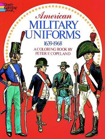 Book cover for American Military Uniforms, 1639-1968, a Coloring Book